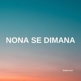 Nona Se Dimana