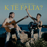 K te falta?
