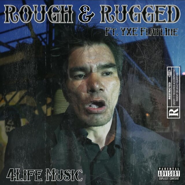 Rough & Rugged (feat. YXE Flatl1ne)