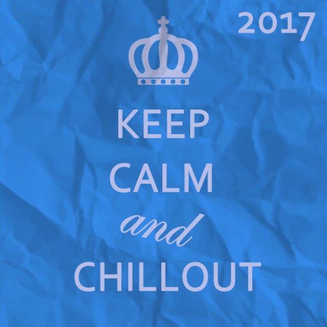 Keep Calm and Chillout 2017