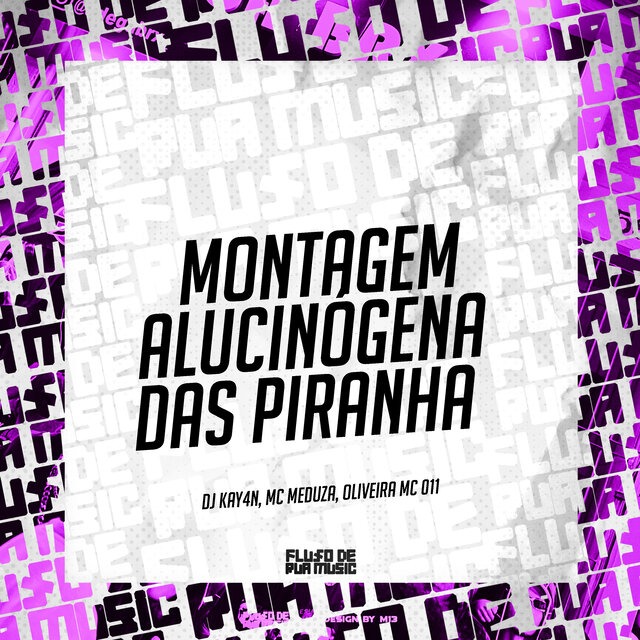 Montagem Alucinógena das Piranha