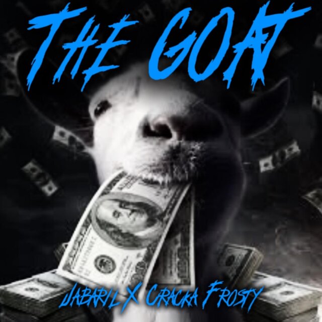 THE GOAT (feat. cracka frosty)