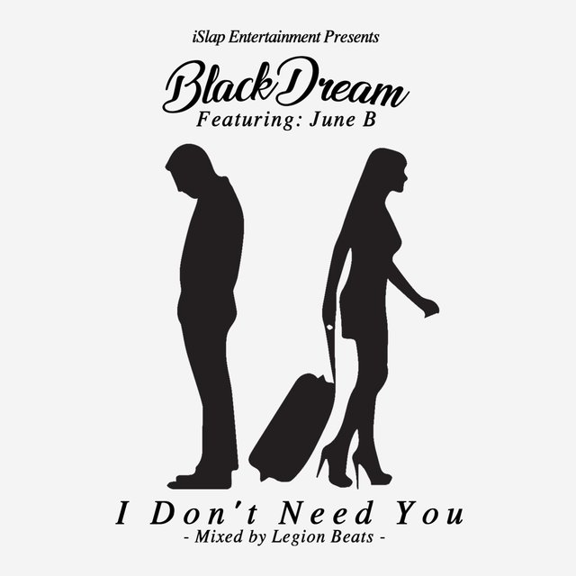 I Don't Need You (feat. June B) by Blackdream on TIDAL