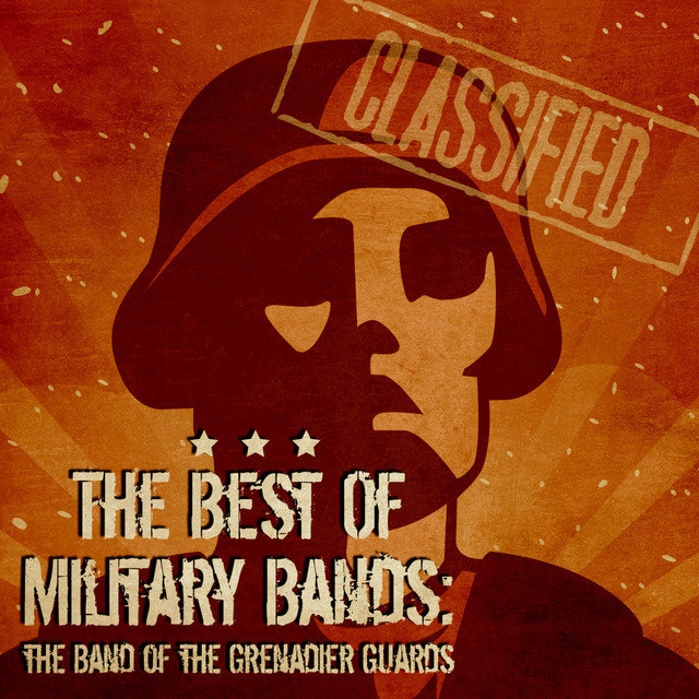 The Best of Military Bands: The Band of the Grenadier Guards