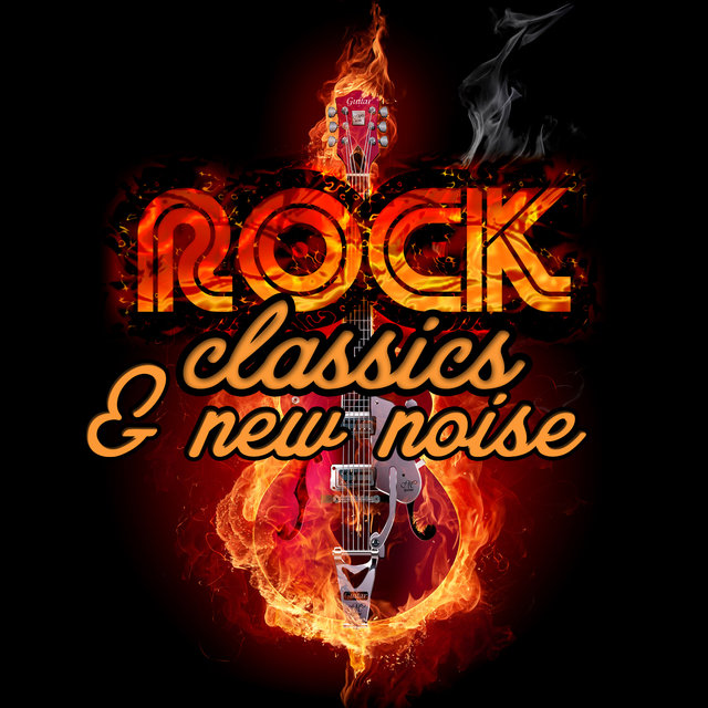 Rock Classics & New Noise