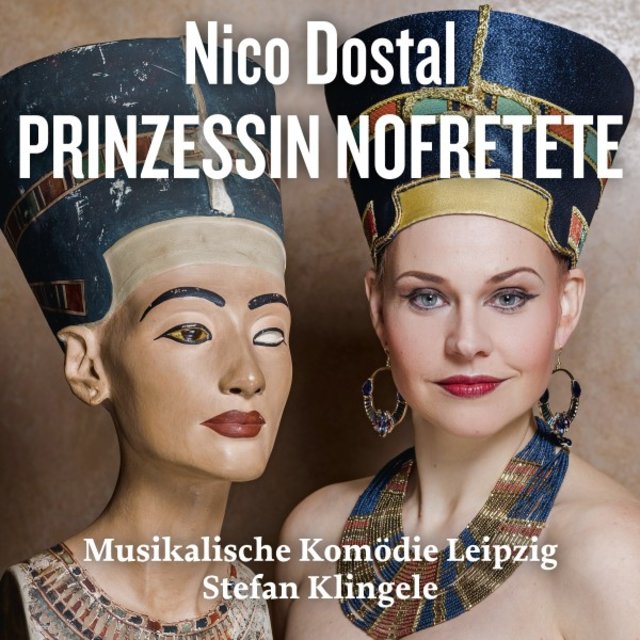 Nico Dostal: Prinzessin Nofretete