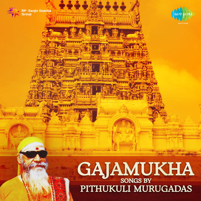 Gajamukha Songs by Pithukuli Murugadas