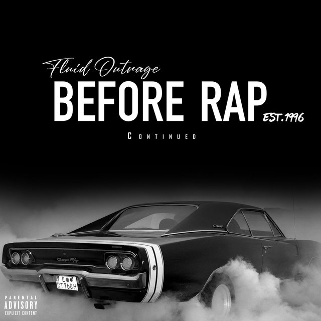 Before Rap Est.1996 Continued