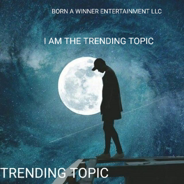 I Am the Trending Topic
