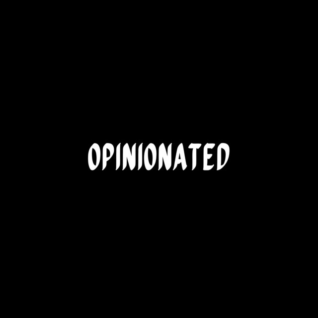 Opinionated