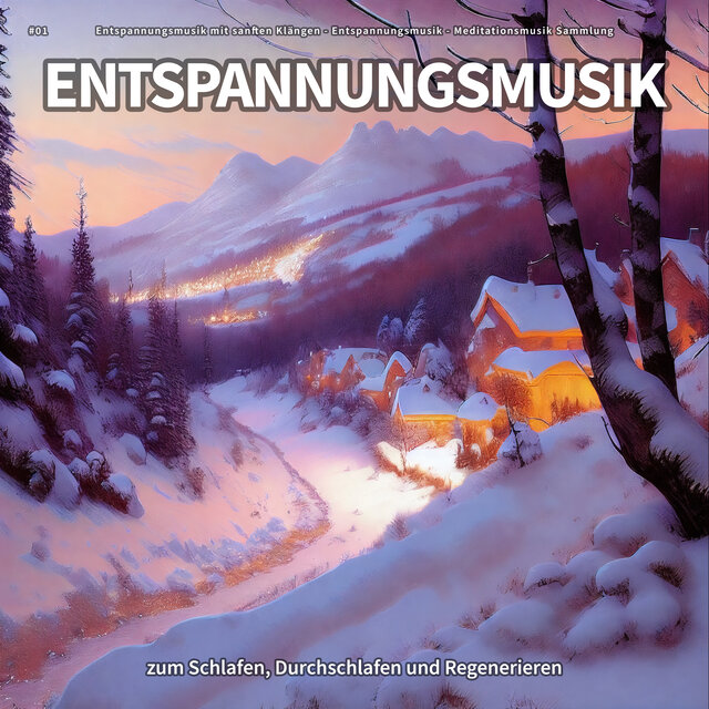 #01 Entspannungsmusik zum Schlafen, Durchschlafen und Regenerieren