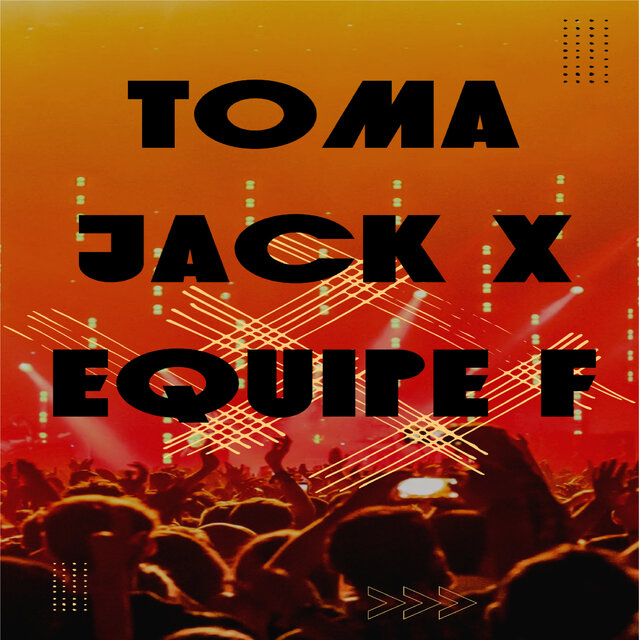 Toma Jack X Equipe F
