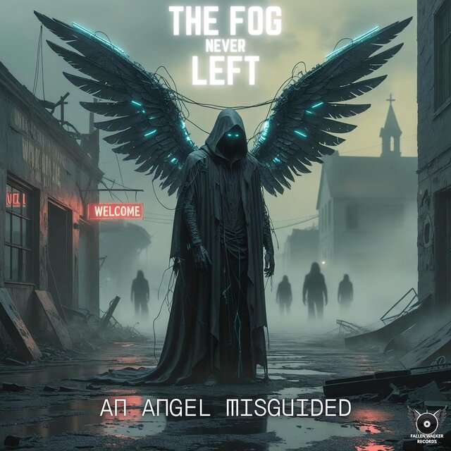 THE FOG NEVER LEFT