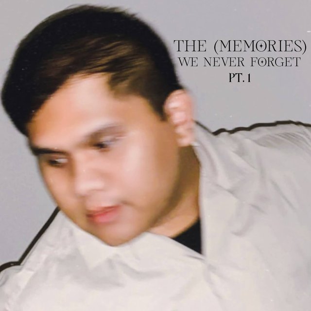 the (memories) we never forget, pt. 1