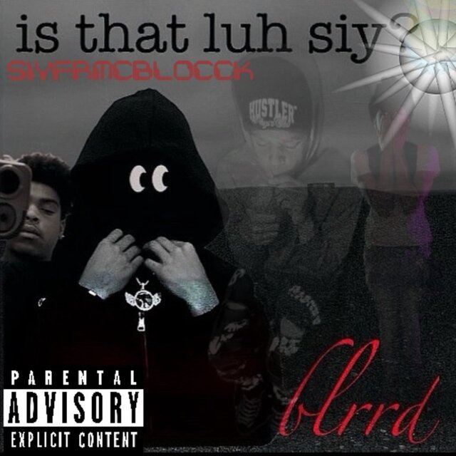 is that luh siy? (blrrd)