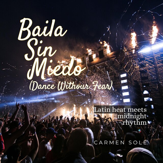 Baila Sin Miedo (Dance Without Fear) (feat. Carmen Solé)