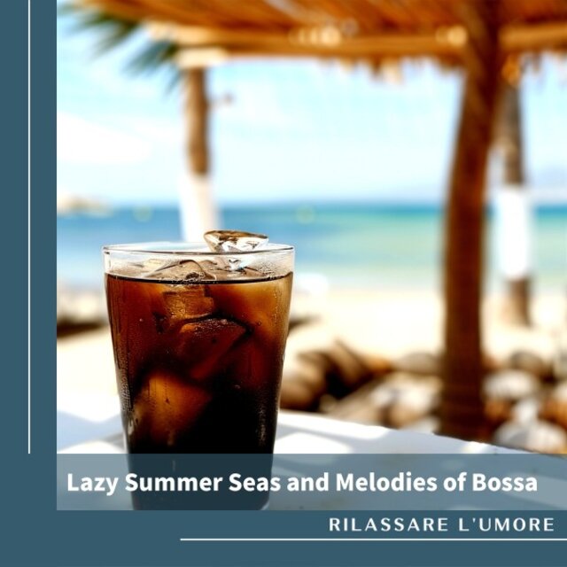 Lazy Summer Seas and Melodies of Bossa