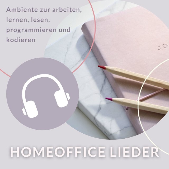 Homeoffice Lieder: Ambiente zur arbeiten, lernen, lesen, programmieren und kodieren in 2021