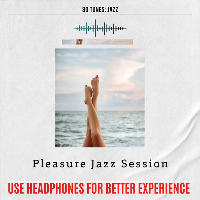 Pleasure Jazz Session (Use Headphones for Better Experience)