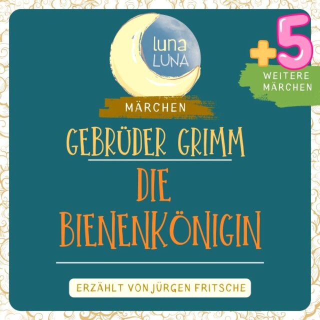 Gebrüder Grimm: Die Bienenkönigin plus fünf weitere Märchen (Die Bienenkönigin, Der Eisenofen, Die faule Spinnerin, Das Hausgesinde, Die drei schwarzen Prinzessinnen, Der kluge Knecht - Teil 25 / 40)