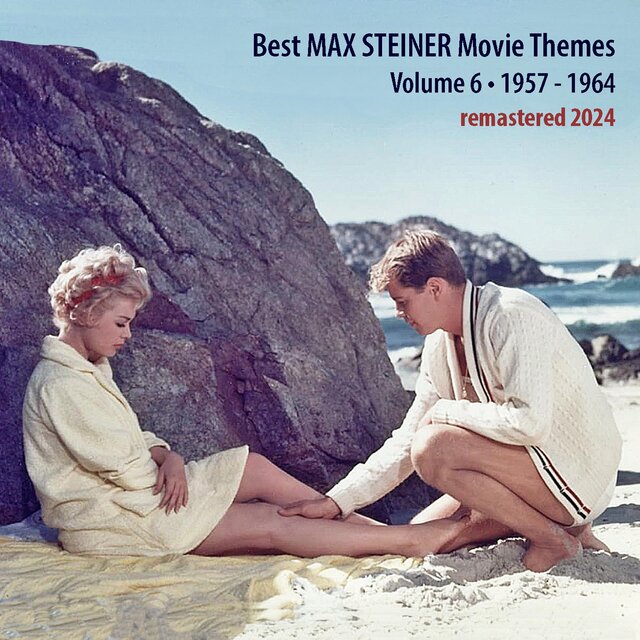 Best MAX STEINER Movie Themes, Vol. 6 (Remastered 2024)