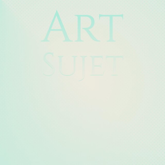 Art Sujet