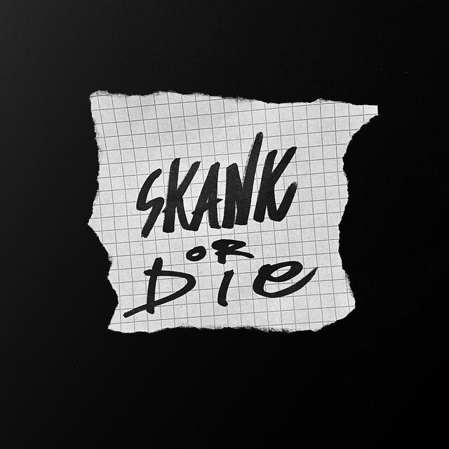 Skank or Die