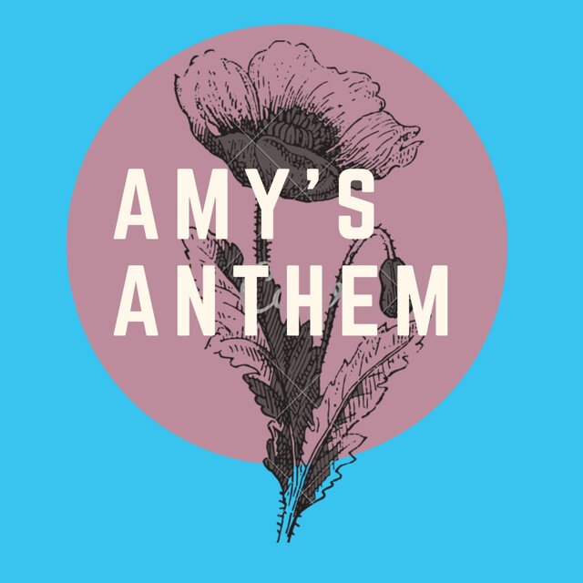 Amy's Anthem