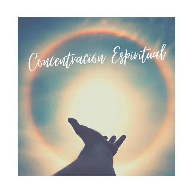 Concentración Espiritual: Música Instrumental para la Meditación y la Iluminación