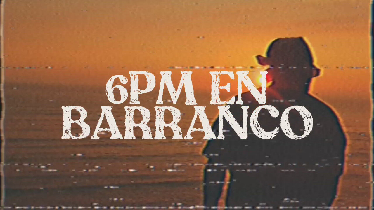 6PM en BARRANCO