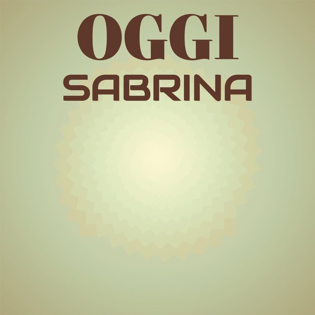 Oggi Sabrina