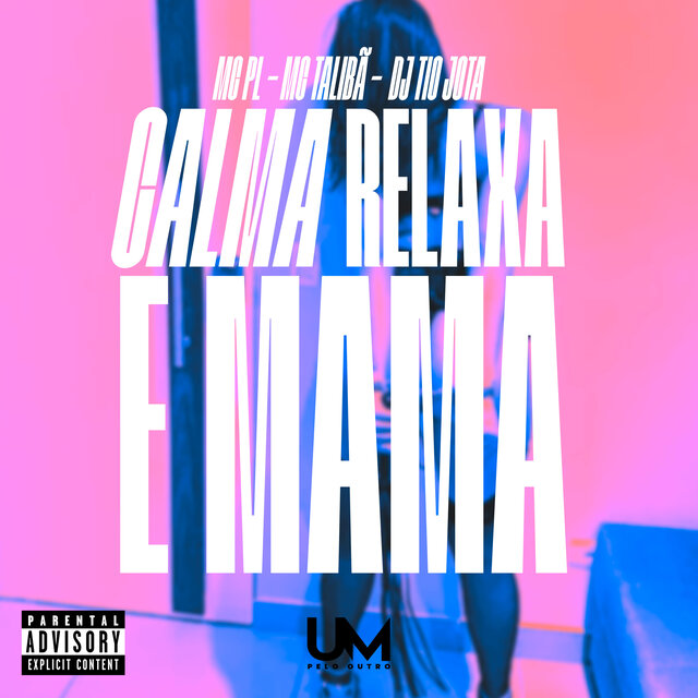 Calma Relaxa e Mama