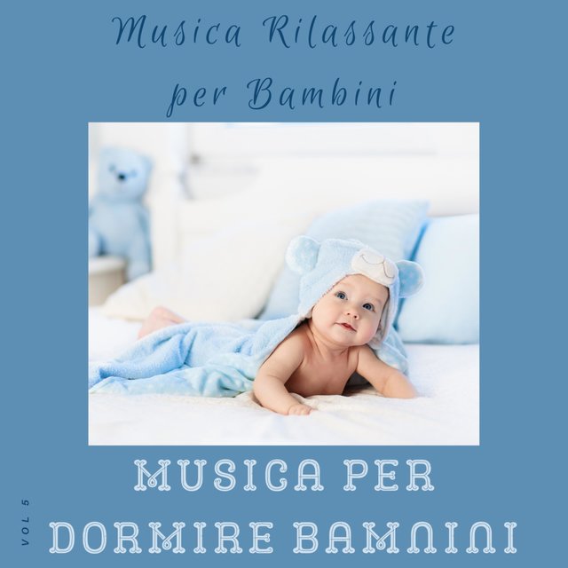 Musica Rilassante Per Bambini, Vol. 5