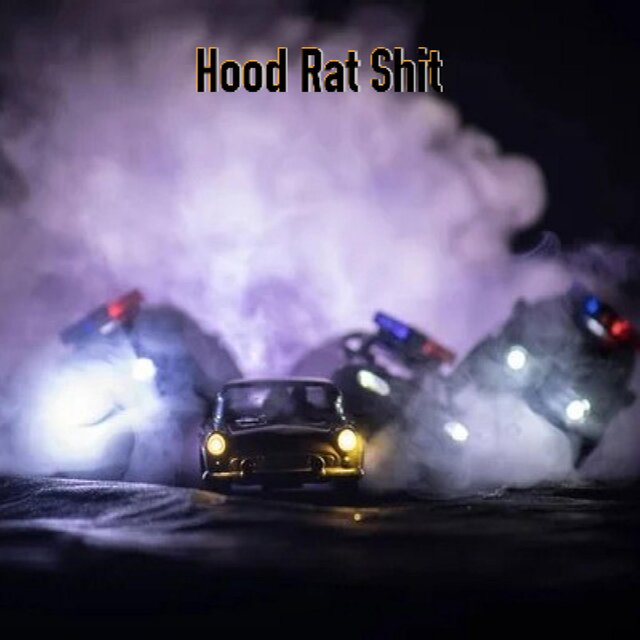 Hood Rat Shit