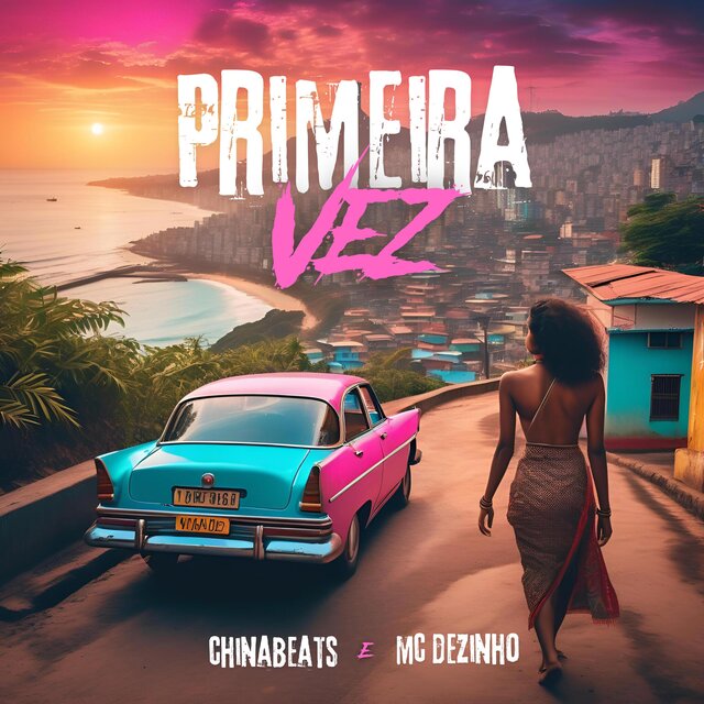 Primeira vez (feat. ChinaBeats)