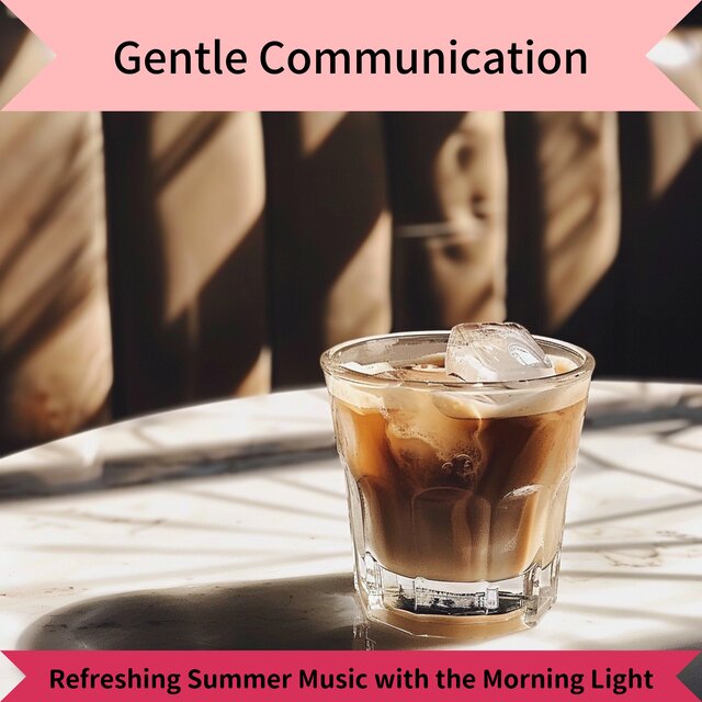 Refreshing Summer Music with the Morning Light
