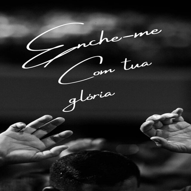 Enche-Me Com Tua Glória