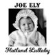 Cover art for album Flatland Lullaby by Joe Ely