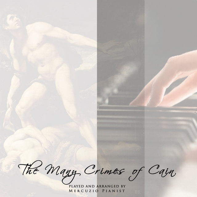 The Many Crimes of Cain (Piano Version)