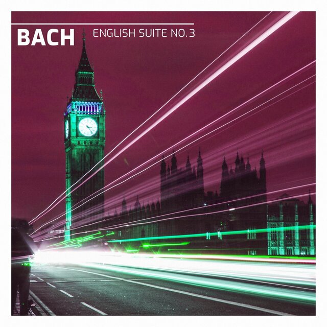 Bach: English Suite No. 3 in G Minor, BWV 808