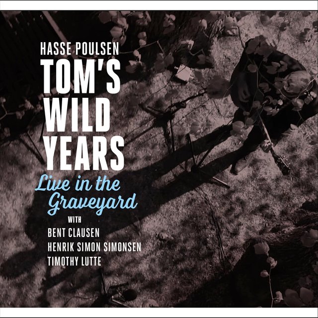 Tom's Wild Years: Live in the Graveyard