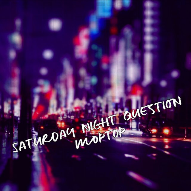Saturday Night Question