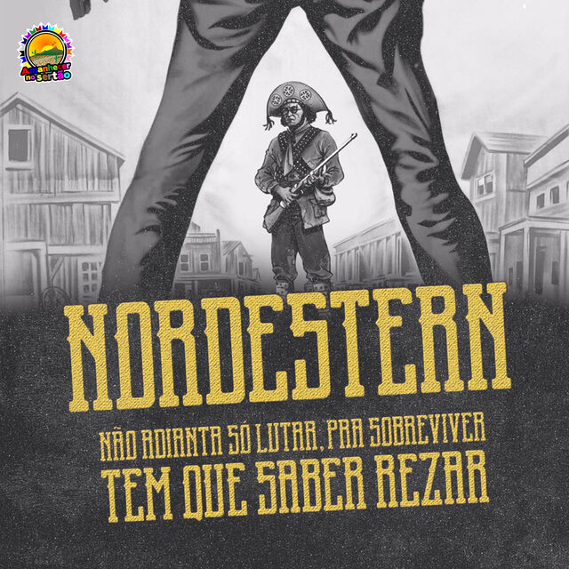 Nordestern: Não Adianta Só Lutar, pra Sobreviver Tem Que Saber Rezar