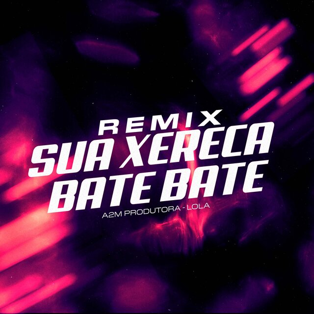 Remix Sua Xereca Bate Bate