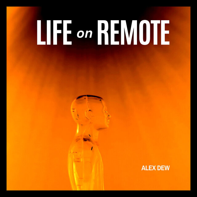 Life on Remote