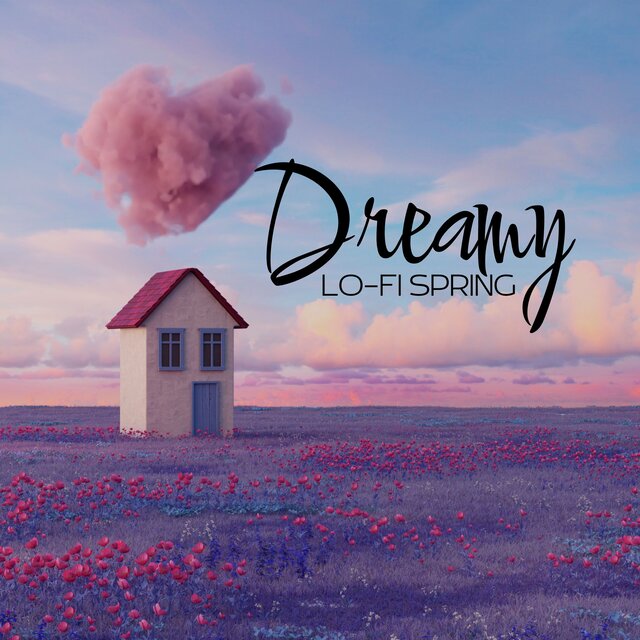 Dreamy Lo-Fi Spring (Floating Through, Wandering Thoughts & Cozy Moods)