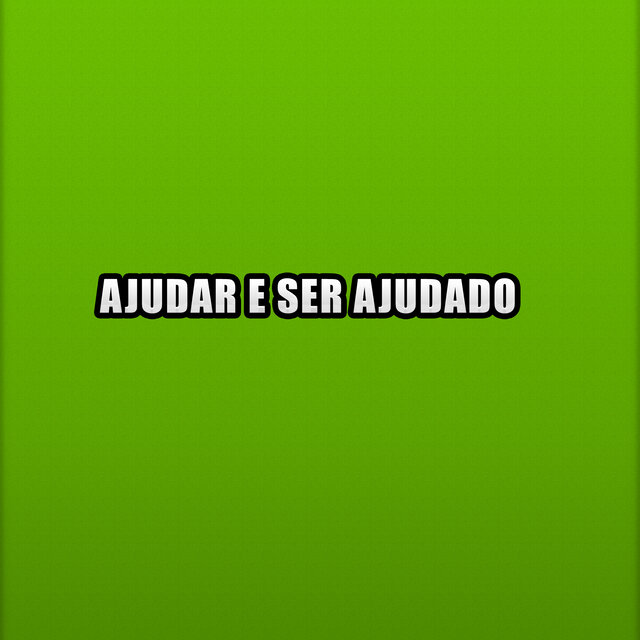 Ajudar e Ser Ajudado