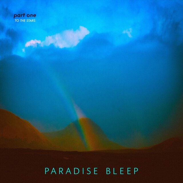 Paradise Bleep - Part One (To the Stars)