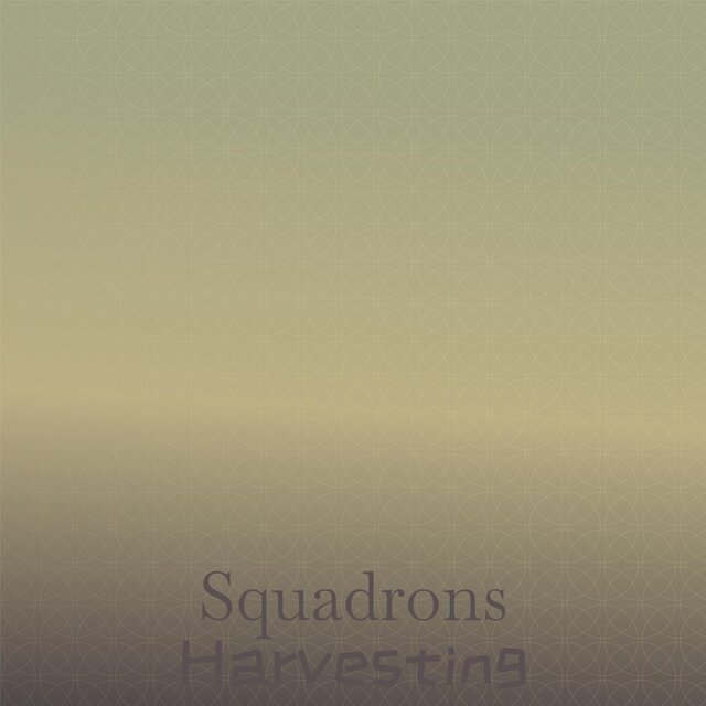 Squadrons Harvesting