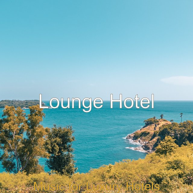 Music for Luxury Hotels